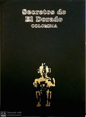 1043.jpg LIBRO SECRETOS DE EL DORADO COLOMBIA, PASTA DURA DE LUJO - Image 1