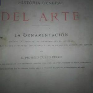 HISTORIA DEL ARTE, LA ORNAMENTACION, FEDERICO CAJAL Y PUEYO